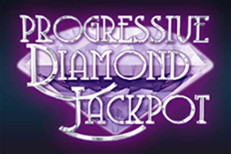 progressive diamond jackpot.